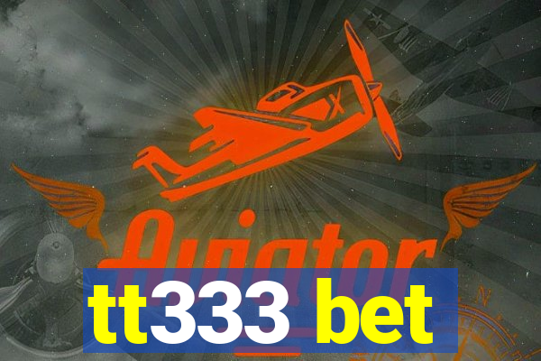 tt333 bet